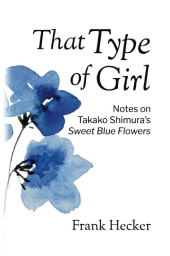 That Type of Girl Notes on Takako Shimura’s Sweet Blue Flowers — Frank Hecker