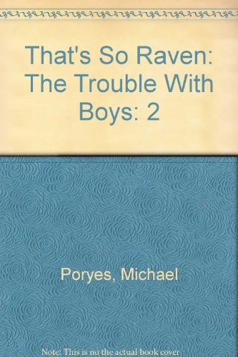 That’s So Raven, Vol. 2 The Trouble with Boys — Michael Poryes
