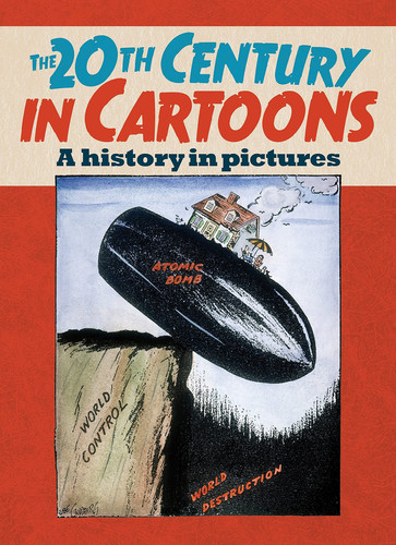 The 20th Century in Cartoons A History in Pictures — Tony Husband