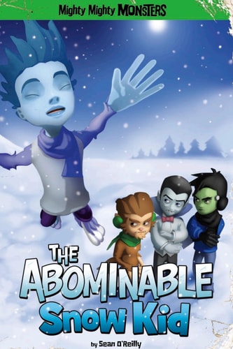 The Abominable Snow Kid — Sean O’Reilly