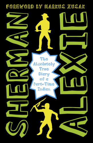 The Absolutely True Diary of a Part-time Indian — Sherman Alexie