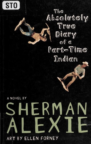 The Absolutely True Diary of a Part-time Indian — Sherman Alexie