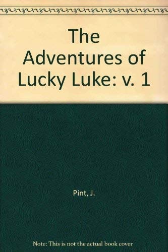 The Adventures of Lucky Luke Stories and Exercises to Develop Reading Comprehension and Vocabulary — John Pint