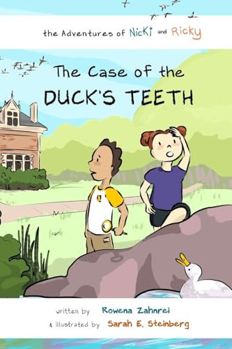 The Adventures of Nicki and Ricky The Case of the Duck’s Teeth — Rowena Zahnrei