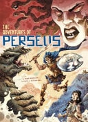 The Adventures of Perseus A Graphic Retelling — Mark Weakland