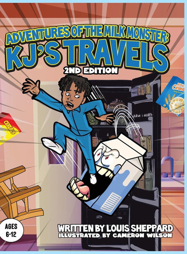 The Adventures of the Milk Monster: KJ’s Travels 2nd Edition — Sheppard, Louis