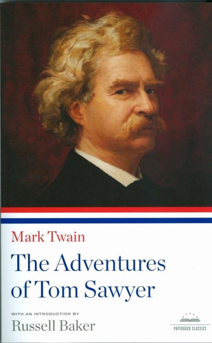 The Adventures of Tom Sawyer A Library of America Paperback Classic — Mark Twain