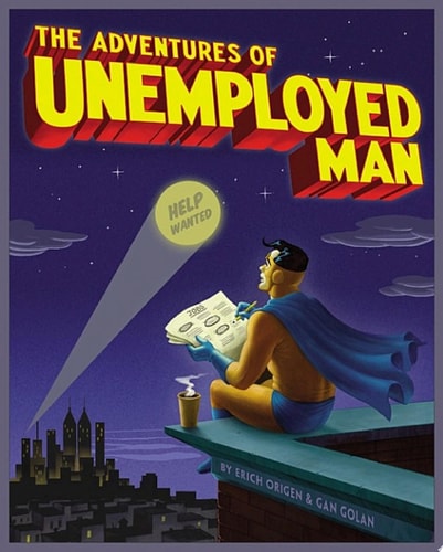 The Adventures of Unemployed Man — Erich Origen