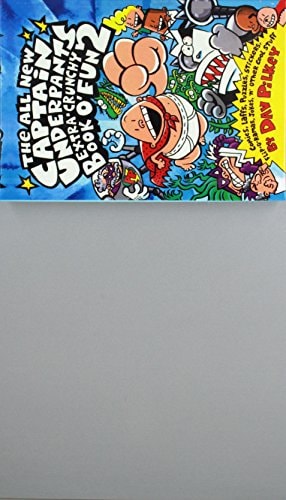 The All New Captain Underpants and the Extra Crunchy Book of Fun 2 — Dav Pilkey