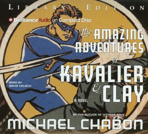 The Amazing Adventures of Kavalier & Clay — Chabon, Michael
