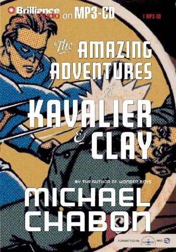 The Amazing Adventures of Kavalier & Clay — Chabon, Michael