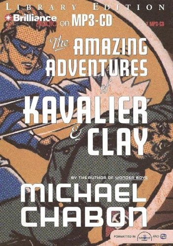The Amazing Adventures of Kavalier & Clay — Chabon, Michael