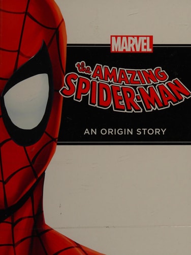 The Amazing Spider-Man An Origin Story — unknown author