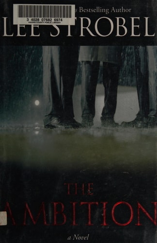 The Ambition A Novel — Lee Strobel