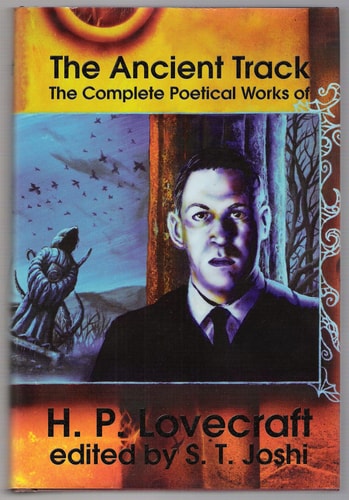 The Ancient Track: The Complete Poetical Works of H.P. Lovecraft — H. P. Lovecraft