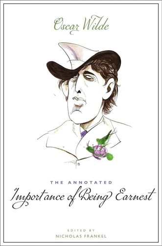 The Annotated Importance of Being Earnest — Oscar Wilde