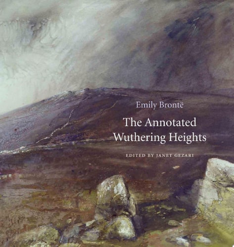 The Annotated Wuthering Heights — Emily Brontë