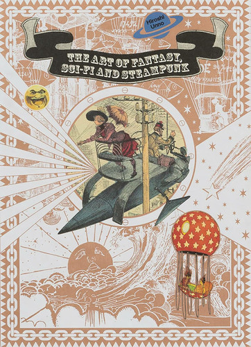 The Art of Fantasy, Sci-fi and Steampunk — Hiroshi Unno