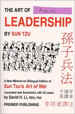 The Art of Leadership by Sun Tzu A New Millennium Translation of Sun Tzu’s Art of War — Sunzi