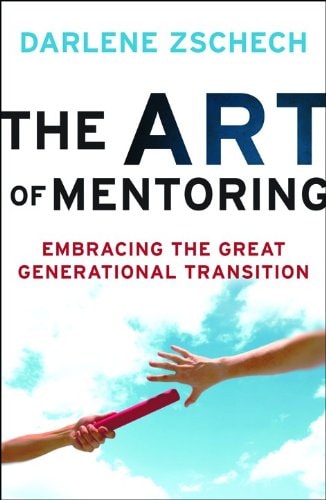 The Art of Mentoring Embracing the Great Generational Transition — Darlene Zschech
