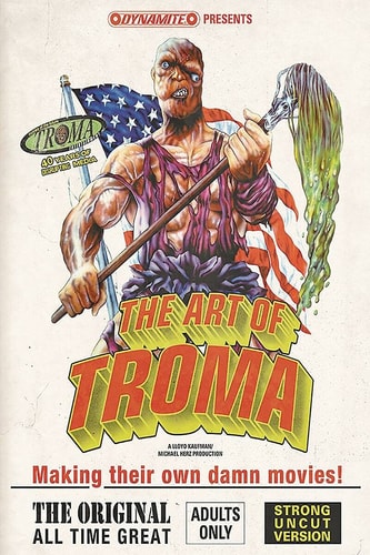The Art of Troma Limited Deluxe Edition Hardcover — Fred Van Lente