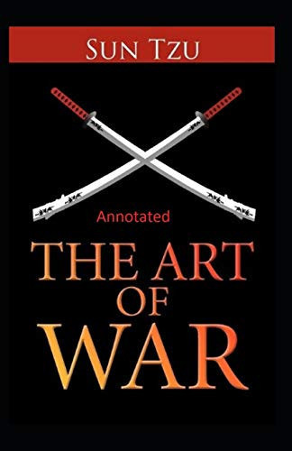 The Art of War Annotated — Sun Tzu