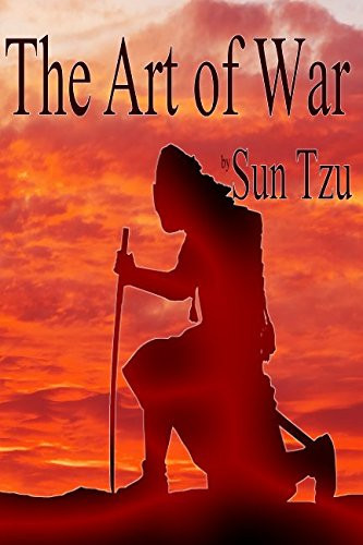 The Art of War By Sun Tzu — Sun Tzu