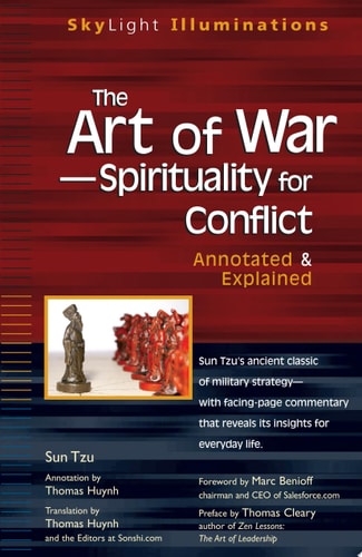 The Art of War– Spirituality for Conflict Annotated & Explained — Sun Tzu