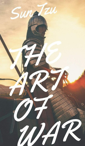 The Art of War — Sun Tzu
