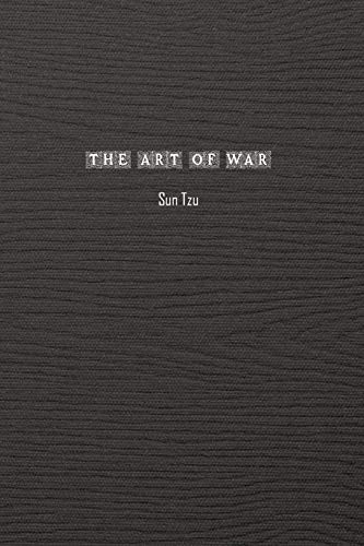 The Art of War The Articles of Sun Tzu — Sun Tzu