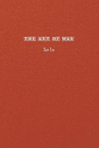 The Art of War The Articles of Sun Tzu — Sun Tzu