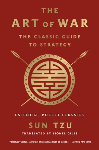 The Art of War: The Classic Guide to Strategy Essential Pocket Classics — Sun Tzu