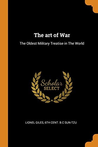 The Art of War The Oldest Military Treatise in The World — Lionel Giles