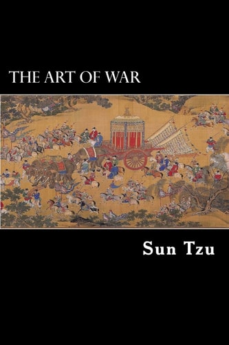 The Art of War The Oldest Military Treatise in the World — Sun-Tzu