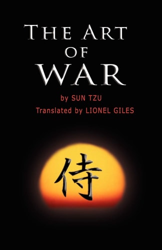 The Art of War The Oldest Military Treatise in the World — Sun Tzu