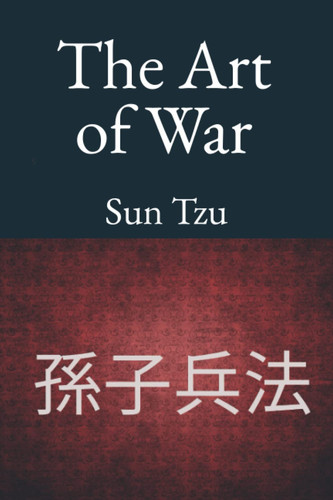 The Art of War — Tzu, Sun