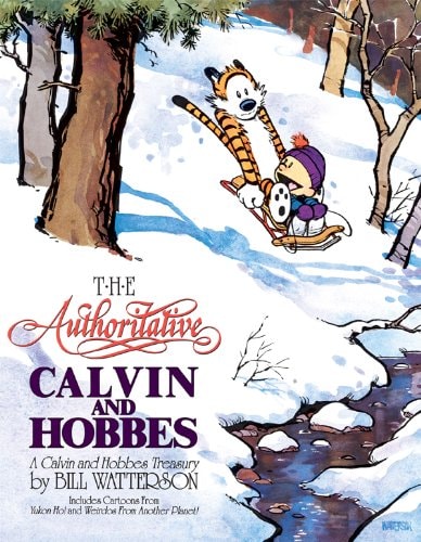 The Authoritative Calvin and Hobbes: A Calvin and Hobbes Treasury — Watterson, Bill