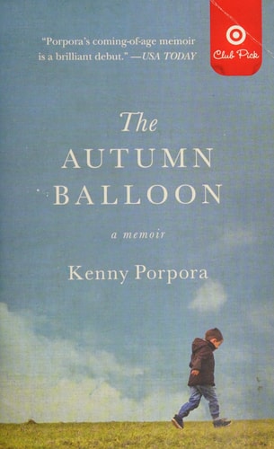 The Autumn Balloon A Memoir — Kenny Porpora