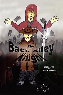 The Back Alley Knight — Matt Anelli