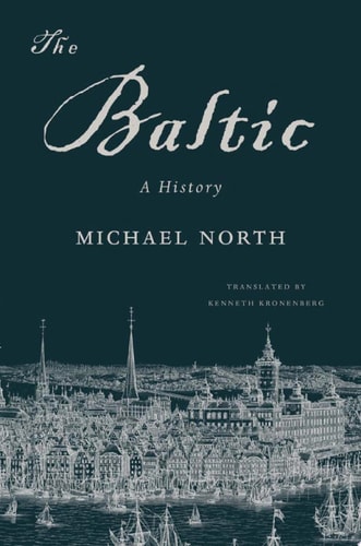 The Baltic A History — Michael North