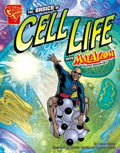 The Basics of Cell Life with Max Axiom, Super Scientist — Amber Keyser