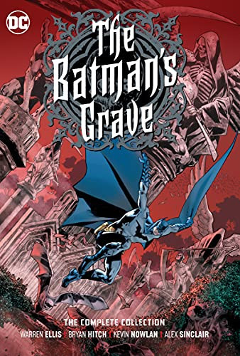 The Batman’s Grave: The Complete Collection — Warren Ellis