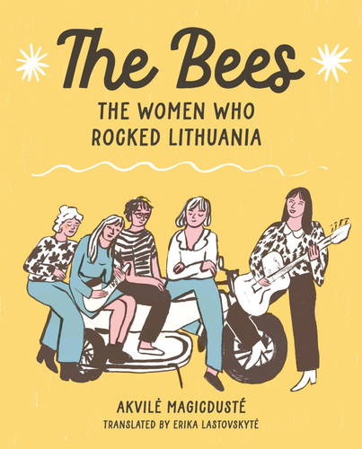 The Bees The Women Who Rocked Lithuania — Akvile Magicdusté