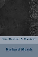 The Beetle A Mystery — Richard Marsh