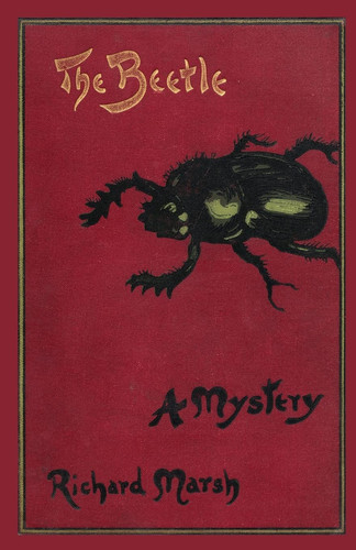 The Beetle A Mystery — Richard Marsh