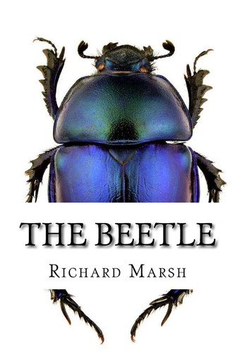 The Beetle — Richard Marsh
