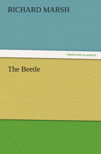 The Beetle — Richard Marsh