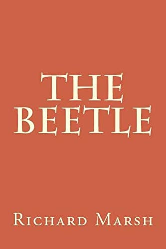 The Beetle — Richard Marsh