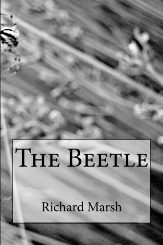The Beetle — Richard Marsh
