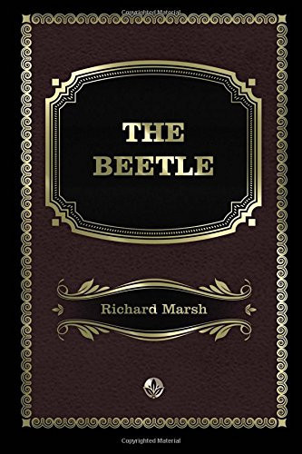 The Beetle — Richard Marsh